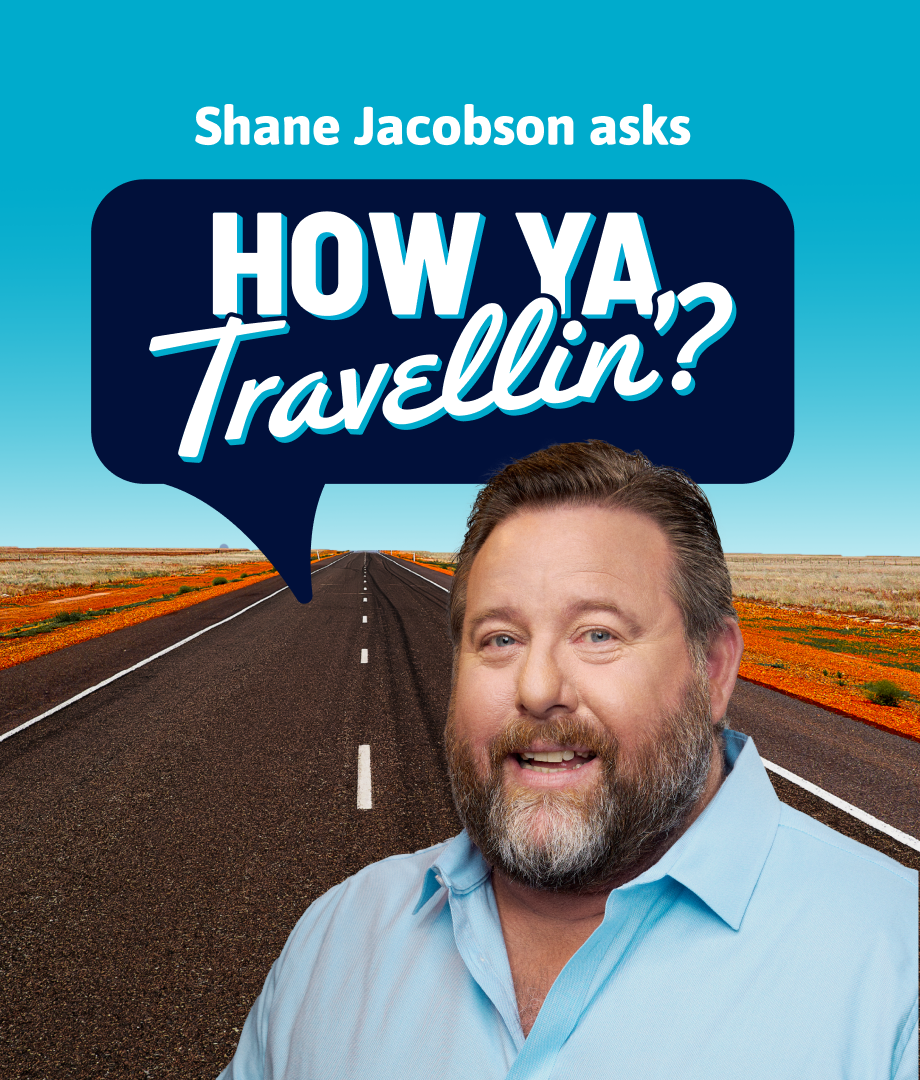 Healthy Heads in Trucks & Sheds: Shane Jacobson asks “How Ya Travellin’?”